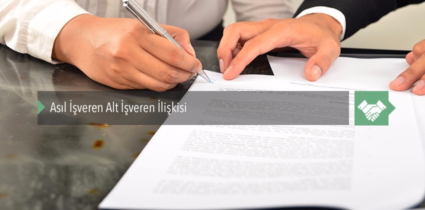 Asıl İşveren Alt İşveren İlişkisi