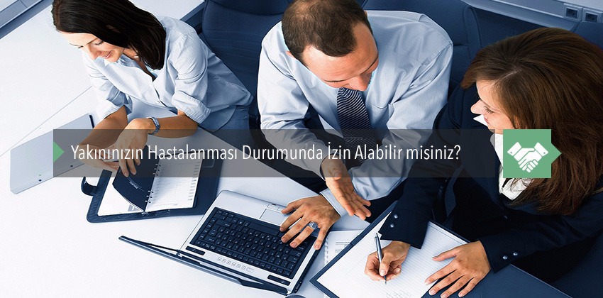 Yakınınızın Hastalanması Durumunda İzin Alabilir Misiniz